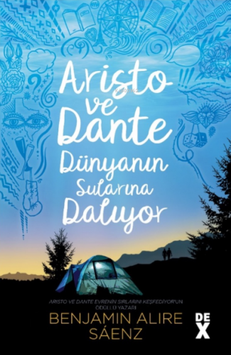 Aristo ve Dante Dünyanın Sularına Dalıyor | Benjamin Alire Saenz | Dex