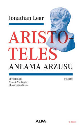 Aristoteles - Anlama Arzusu | Jonathan Lear | Alfa Basım Yayım Dağıtım