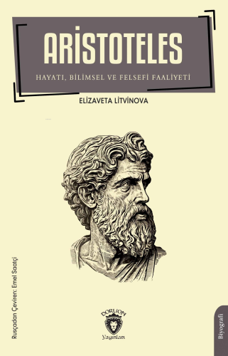 Aristoteles Hayatı, Bilimsel ve Felsefi Faaliyeti | Elizaveta Litvinov