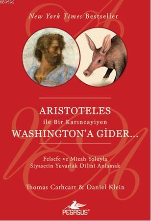 Aristoteles ile Bir Karıncayiyen Washington'a Gider | Daniel Klein | P