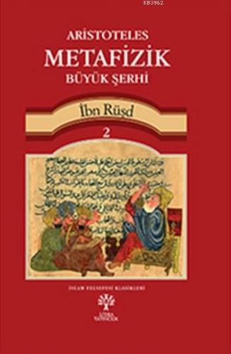 Aristoteles Metafizik Büyük Şerhi 2 | İbn Rüşd | Litera Yayıncılık