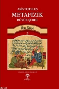 Aristoteles Metafizik Büyük Şerhi 3 | İbn Rüşd | Litera Yayıncılık