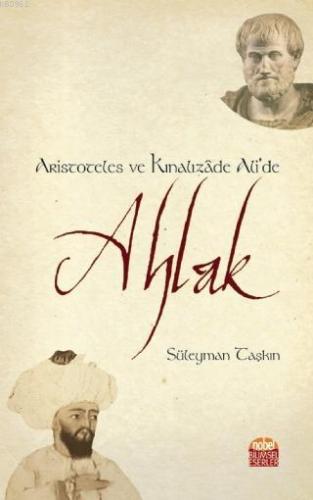 Aristoteles ve Kınalızade Ali'de Ahlak | Süleyman Taşkın | Nobel Bilim