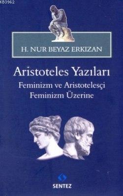 Aristoteles Yazıları -Feminizm ve Aristotelesçi Feminizm Üzerine | Hat