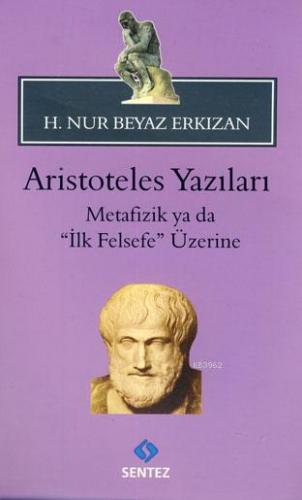 Aristoteles Yazıları -Metafizik ya da "İlk Felsefe" Üzerine | Hatice N