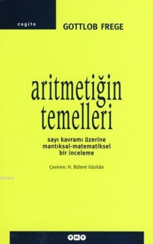 Aritmetiğin Temelleri; Sayı Kavramı Üzerine Mantıksal-Matematiksel Bir