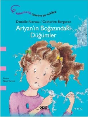 Ariyan'ın Boğazındaki Düğümler | Danielle Noreau | Yapı Kredi Yayınlar