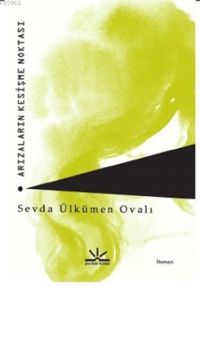 Arızaların Kesişme Noktası | Sevda Ülkümen Ovalı | Potkal Kitap Yayınl