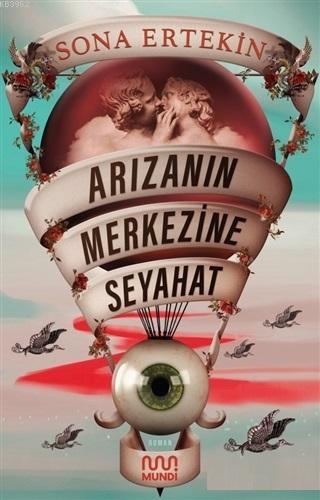 Arızanın Merkezine Seyahat | Sona Ertekin | Mundi