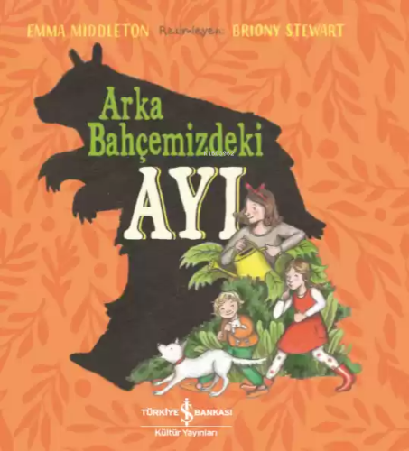 Arka Bahçemizdeki Ayı | Emma Middleton | Türkiye İş Bankası Kültür Yay