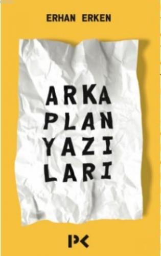 Arka Plan Yazıları | Erhan Erken | Profil Yayıncılık