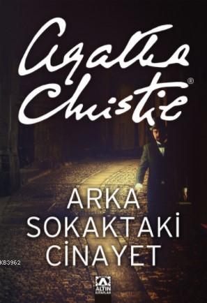 Arka Sokaktaki Cinayet | Agatha Christie | Altın Kitaplar