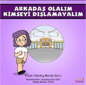 Arkadaş Olalım Kimseyi Dışlamayalım – Güçlüklerle Baş Edebilirim Seris