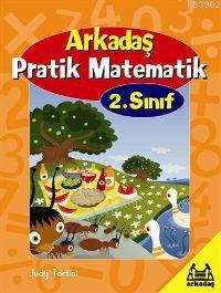 Arkadaş; Pratik Matematik 2.sınıf | Judy Tertini | Arkadaş Yayınevi