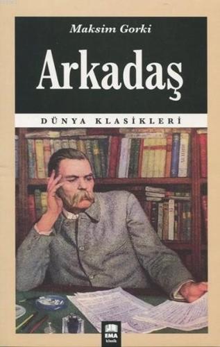 Arkadaş | Maksim Gorki | Ema Kitap