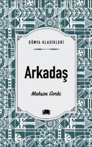 Arkadaş | Maksim Gorki | Ema Kitap