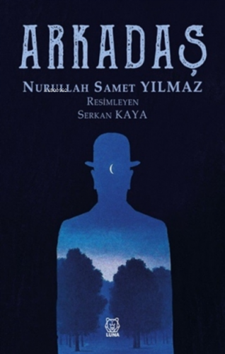 Arkadaş | Nurullah Samet Yılmaz | Luna Yayınları