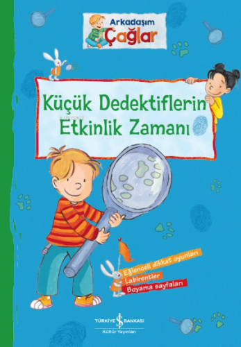 Arkadaşım Çağlar;Küçük Dedektifleri Etkinlik Zamanı | Brigitte Paul | 