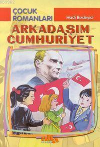 Arkadaşım Cumhuriyet | Hadi Besleyici | Alfa Basım Yayım Dağıtım