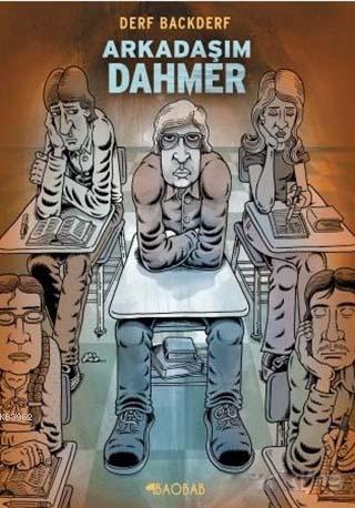 Arkadaşım Dahmer | Derf Backderf | Baobab Yayınları