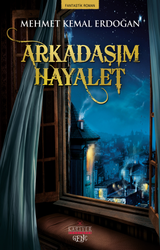 Arkadaşım Hayalet | Mehmet Kemal Erdoğan | Kariyer Yayınları