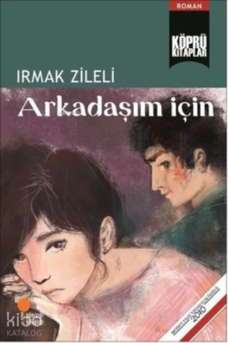 Arkadaşım İçin | Irmak Zileli | Günışığı Kitaplığı