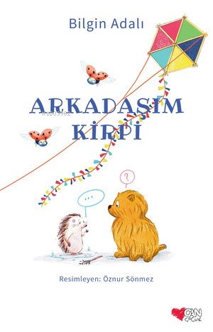 Arkadaşım Kirpi | Bilgin Adalı | Can Yayınları