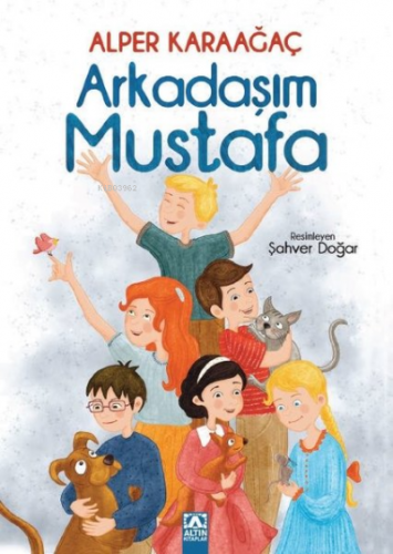 Arkadaşım Mustafa | Alper Karaağaç | Altın Kitaplar