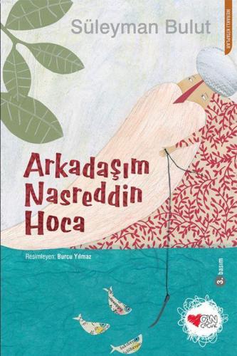 Arkadaşım Nasreddin Hoca | Süleyman Bulut | Can Çocuk Yayınları