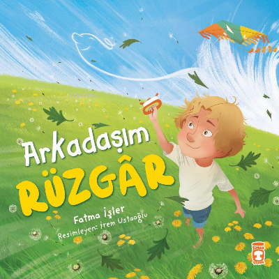 Arkadaşım Rüzgar | Fatma İşler | Timaş Çocuk