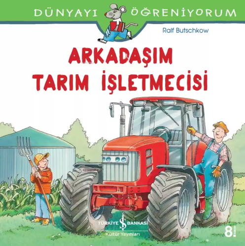 Arkadaşım Tarım İşletmecisi Dünyayı Öğreniyorum | Ralf Butschkow | Tür