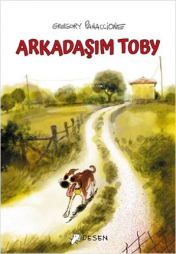 Arkadaşım Toby | Gregory Panaccione | Desen Yayınları