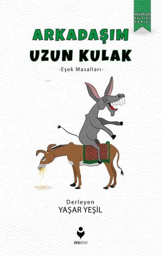 Arkadaşım Uzun Kulak – Eşek Masalları | Yaşar Yeşil | Tire Kitap