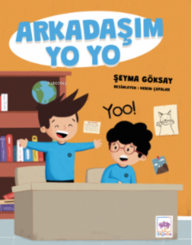 Arkadaşım Yo Yo | Şeyma Göksay | Ötüken Neşriyat