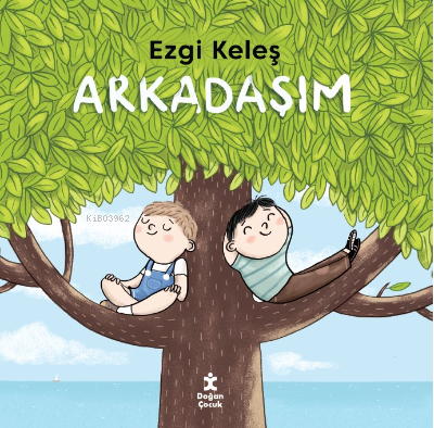 Arkadaşım | Ezgi Keleş | Doğan Egmont Yayıncılık