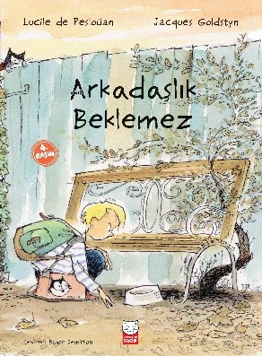 Arkadaşlık Beklemez | Lucile de Pesloüan | Kırmızıkedi Çocuk