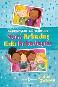 Arkadaşlık Günlükleri; Yeni Arkadaş Eski Arkadaşlar | Julia Jarman | T