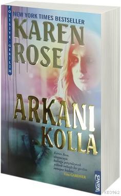 Arkanı Kolla | Karen Rose | Kanes Yayınları