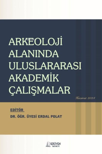 Arkeoloji Alanında Uluslararası Akademik Çalışmalar | Erdal Polat | Se