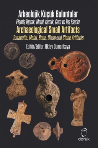 Arkeolojik Küçük Buluntular – Archaeological Small Artifacts | Oktay D