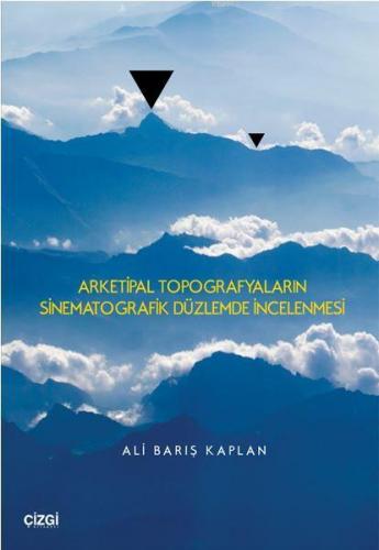 Arketipal Topografyaların Sinematografik Düzlemde İncelenmesi | Ali Ba