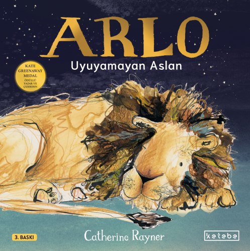 Arlo - Uyuyamayan Aslan | Catherine Rayner | Ketebe Yayınları