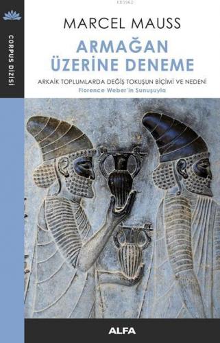 Armağan Üzerine Deneme | Marcel Mauss | Alfa Basım Yayım Dağıtım