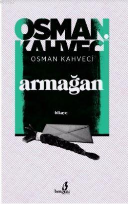 Armağan | Osman Kahveci | Bengisu Yayınları