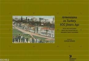 Armenians In Turkey 100 Years Ago; With The Postcards From The Collect