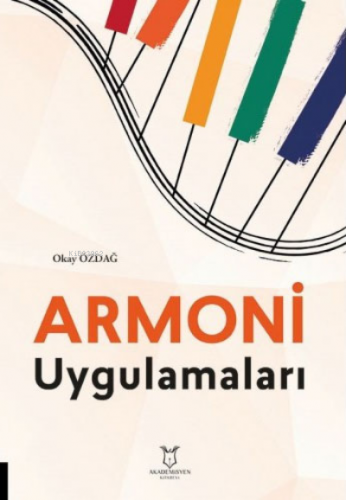 Armoni Uygulamaları | Okay Özdağ | Akademisyen Kitabevi