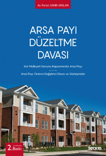 Arsa Payı Düzeltme Davası;Kat Mülkiyeti Kanunu Kapsamında Arsa Payı – 