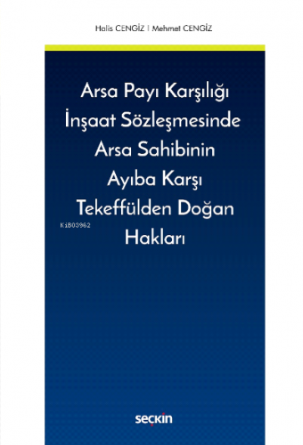 Arsa Payı Karşılığı İnşaat Sözleşmesinde Arsa Sahibinin Ayıba Karşı Te