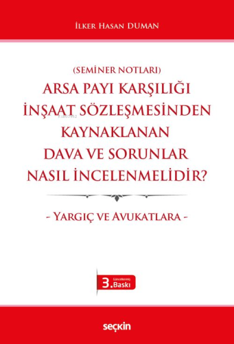 Arsa Payı Karşılığı İnşaat Sözleşmesinden Kaynaklanan Dava ve Sorunlar