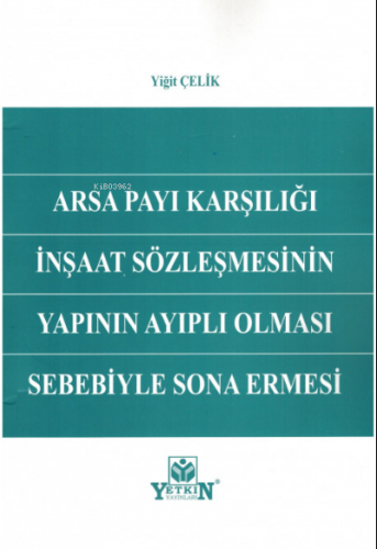 Arsa Payı Karşılığı İnşaat Sözleşmesinin Yapının Ayıplı Olması Sebebiy